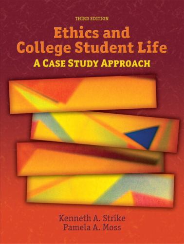 Ethics and College Student Life : A Case Study Approach
