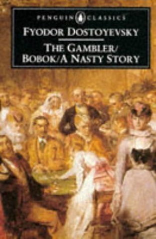 The Gambler - Bobok - Nasty Story