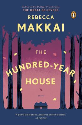 The Hundred-Year House : A Novel