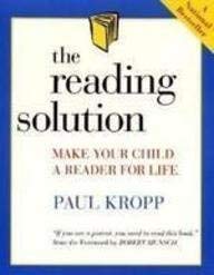 The Reading Solution : Making Your Child a Reader for Life