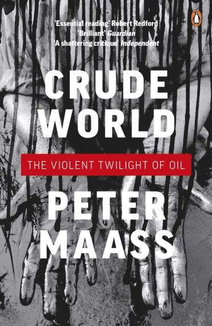 Crude World : The Violent Twilight of Oil