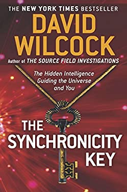 The Synchronicity Key : The Hidden Intelligence Guiding the Universe and You