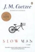 Slow Man : A Novel