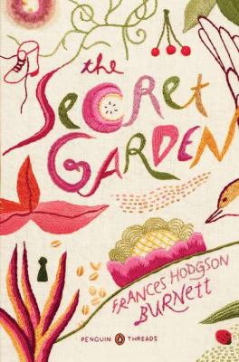 The Secret Garden : (Penguin Classics Deluxe Edition)