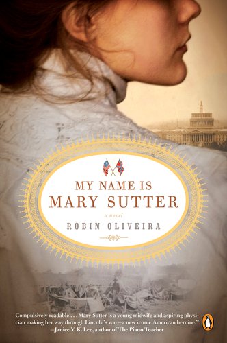 My Name Is Mary Sutter : A Novel