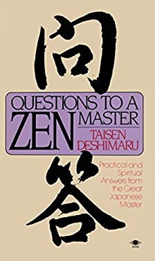Questions to a Zen Master : Political and Spiritual Answers from the Great Japanese Master