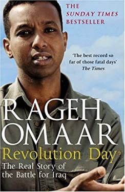 Revolution Day : The Real Story of the Battle for Iraq