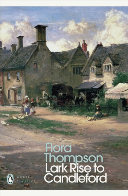 Modern Classics Lark Rise to Candleford a Trilogy