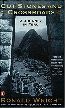 Cut Stones and Crossroads : A Journey in Peru