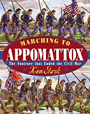 Marching to Appomattox : The Footrace That Ended the Civil War