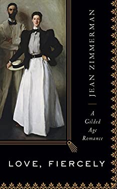 Love, Fiercely : A Gilded Age Romance