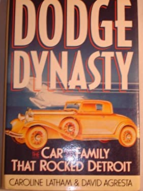 Dodge Dynasty : The Car and the Family That Rocked Detroit
