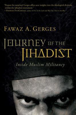 Journey of the Jihadist : Inside Muslim Militancy