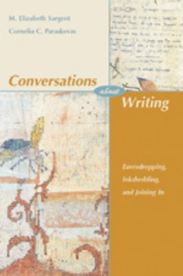 Conversations about Writing : Eavesdropping, Inkshedding and Joining In