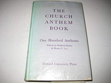 The Church Anthem Book : One Hundred Anthems