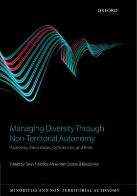 Managing Diversity Through Non-Territorial Autonomy : Assessing Advantages, Deficiencies, and Risks