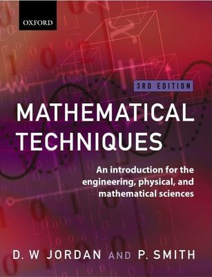 Mathematical Techniques : An Introduction for the Engineering, Physical, and Mathematical Sciences