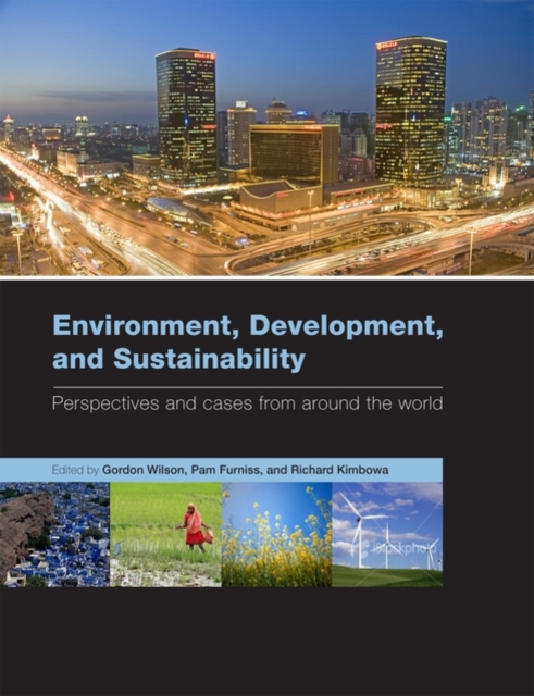 Environment, Development, and Sustainability : Perspectives and Cases from Around the World