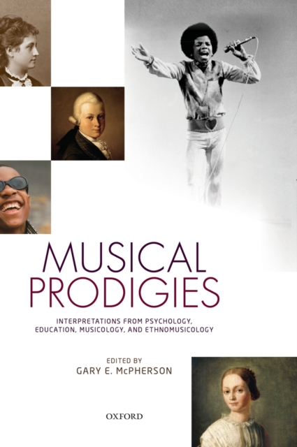 Musical Prodigies : Interpretations from Psychology, Education, Musicology, and Ethnomusicology