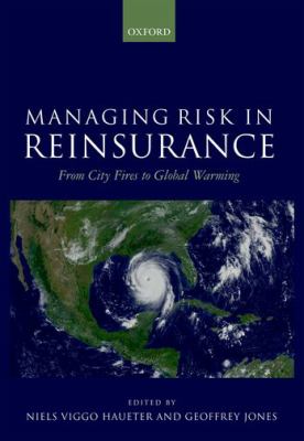 Managing Risk in Reinsurance : From City Fires to Global Warming