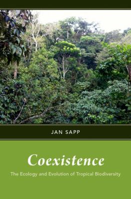 Coexistence : The Ecology and Evolution of Tropical Biodiversity