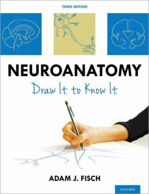 Neuroanatomy : Draw It to Know It