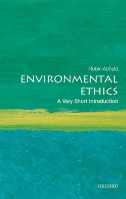 Environmental Ethics : A Very Short Introduction