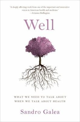 Well : What We Need to Talk about When We Talk about Health