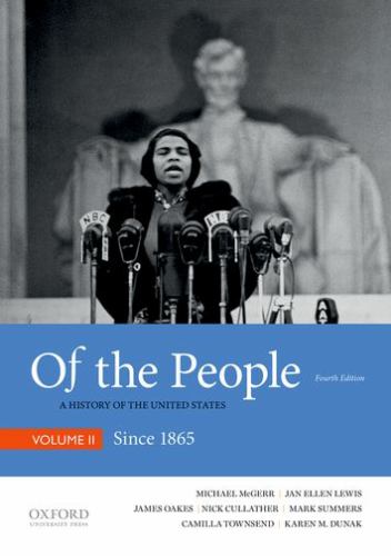 Of the People : A History of the United States, Volume II: Since 1865