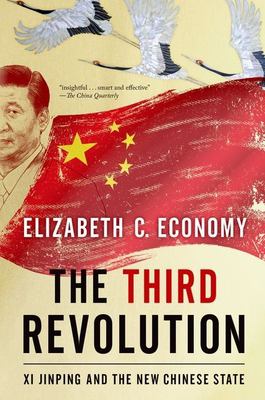 The Third Revolution : Xi Jinping and the New Chinese State