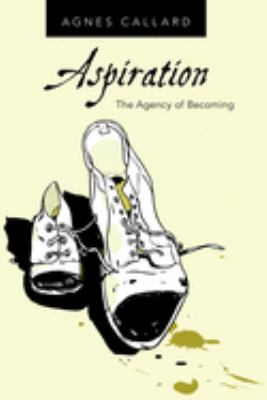 Aspiration : The Agency of Becoming