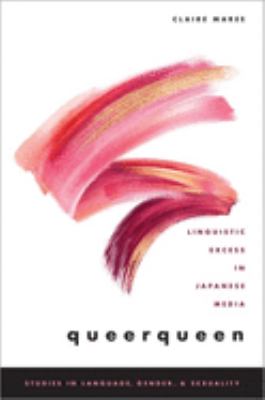 Queerqueen : Linguistic Excess in Japanese Media