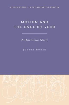 Motion and the English Verb : A Diachronic Study