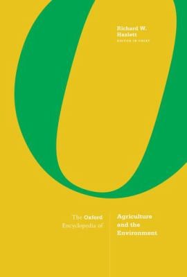 The Oxford Encyclopedia of Agriculture and the Environment : 3-Volume Set