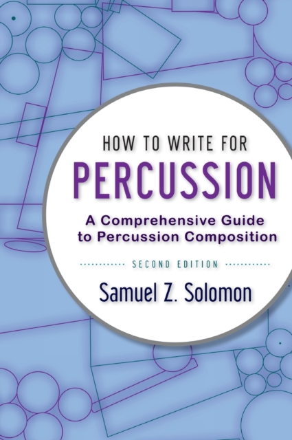 How to Write for Percussion : A Comprehensive Guide to Percussion Composition