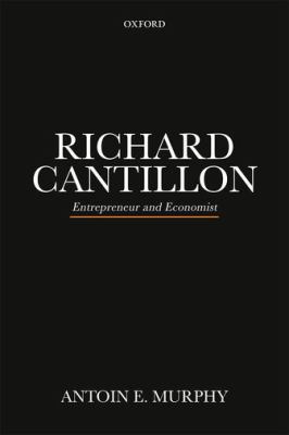Richard Cantillon P : Entrepreneur and Economist