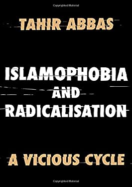 Islamophobia and Radicalisation : A Vicious Cycle