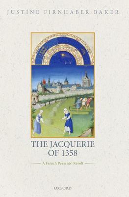 The Jacquerie Of 1358 : A French Peasants' Revolt