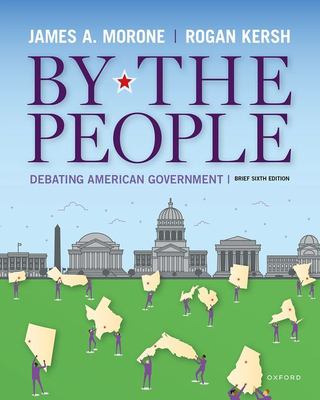 By the People : Debating American Government, Brief Edition