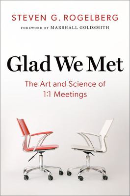 Glad We Met : The Art and Science of 1:1 Meetings