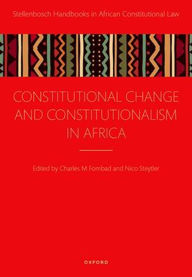 Constitutional Change and Constitutionalism in Africa