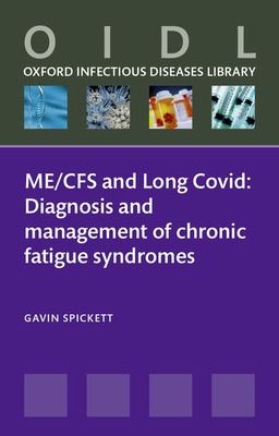 ME/CFS and Long Covid : Diagnosis and Management of Chronic Fatigue Syndromes
