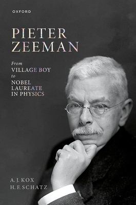 Pieter Zeeman : From Village Boy to Nobel Laureate in Physics