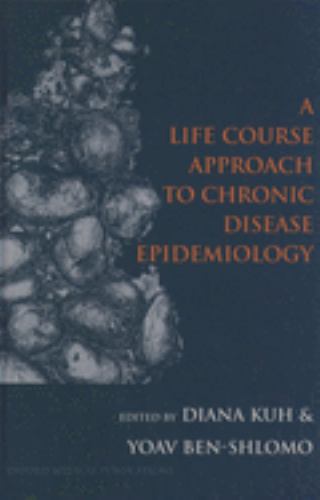 A Life Course Approach to Chronic Disease Epidemiology