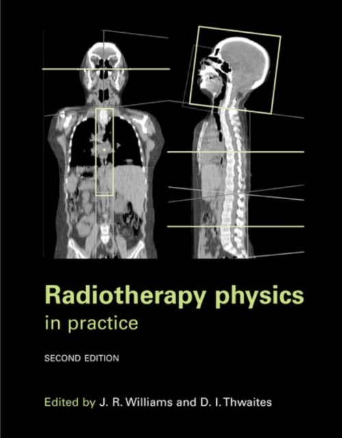 Radiotherapy Physics : In Practice