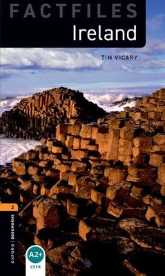 Oxford Bookworms Factfiles: Ireland : Level 2: 700-Word Vocabulary