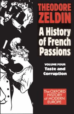 France, 1848-1945 Vol. 4 : Taste and Corruption