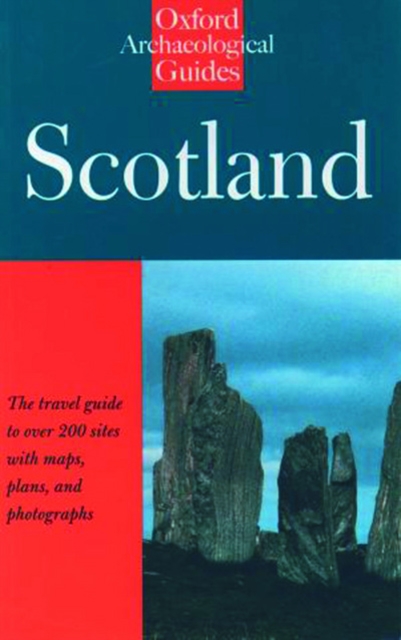 Scotland : An Oxford Archaeological Guide