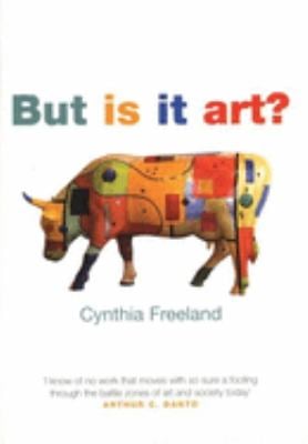 But Is It Art? : An Introduction to Art Theory