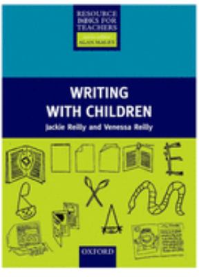 Resource Books for Teachers of Young Learners: Writing with Children
